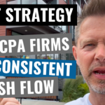 Best Strategy for CPA Firms to Get Consistent Cash Flow
