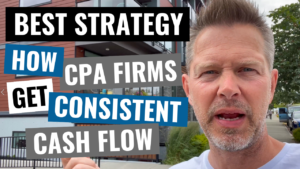 Best Strategy for CPA Firms to Get Consistent Cash Flow