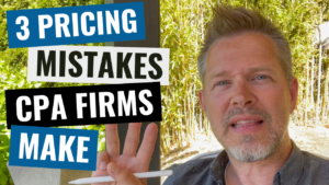 The 3 pricing mistakes CPA firms make