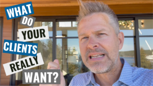 What Do Your Clients Really Want?