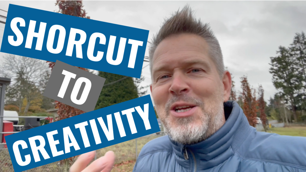 Shortcut To Creativity